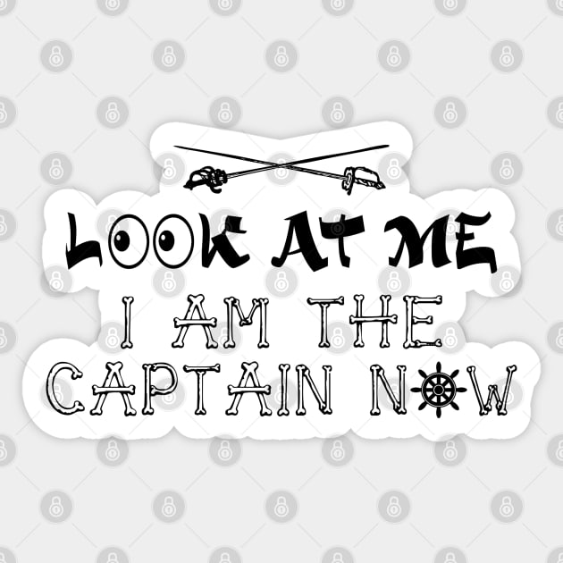 Look at me I am the captain now Sticker by NotoriousMedia